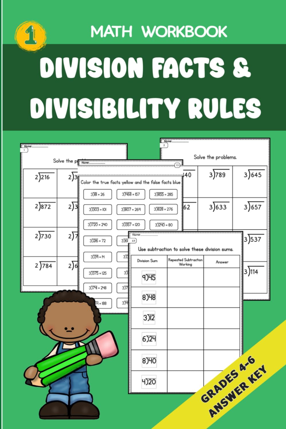 Math Workbook Division Facts & Divisibility Rules for Grades 4,5,6: Basic Concepts, Division Facts, Divisibility Rules & Division by Repeated Subtraction Math Practice (with Answer Key)