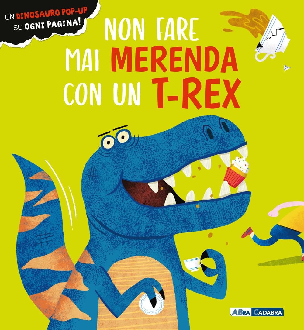 Non Fare Mai Merenda Con Un T-Rex. Ediz. A Colori - 4
