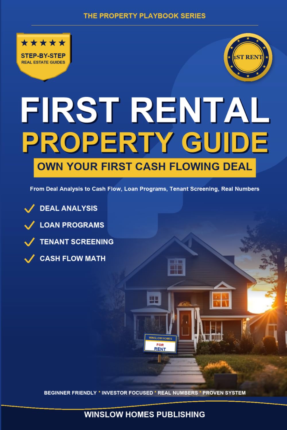 First Rental Property Guide 2026, The Property Playbook Series: Step by Step from Deal Analysis to Cash Flow, with Loan Programs, Tenant Screening, ... (The Property Playbook for Investors)