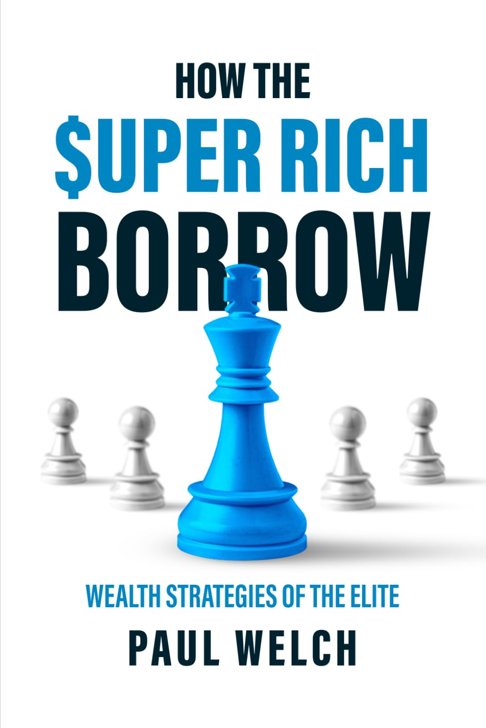 How The Super Rich Borrow: Wealth Strategies of the Elite