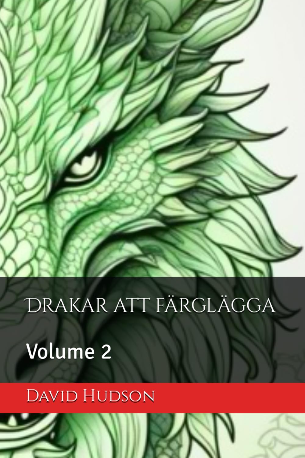 Drakar att färglägga: Volume 2