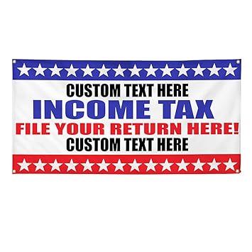Custom Vinyl Banner Multiple Sizes Income Tax File Your Return Here Business H Tax Preparation Signs Outdoor Weatherproof Industrial Yard Signs 8 Grommets Personalized Text Here 48x96Inches