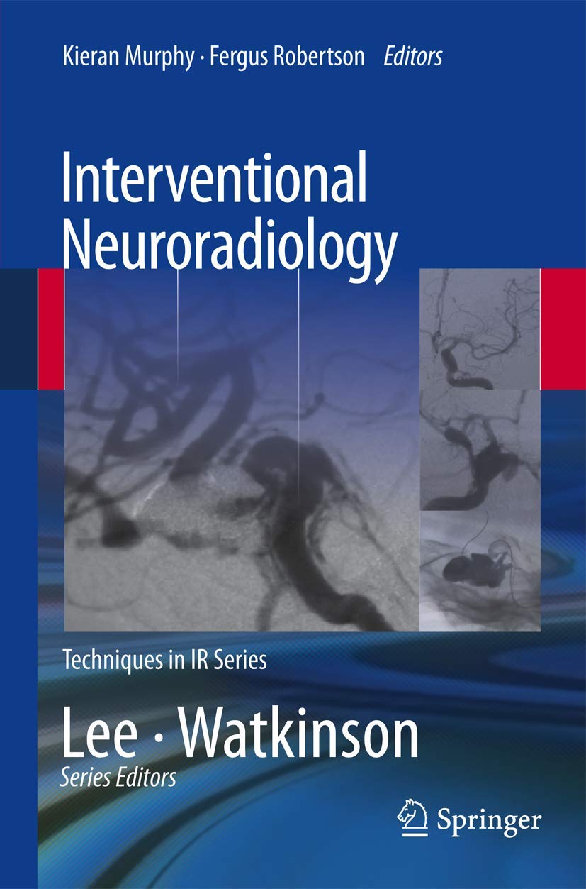 Interventional Neuroradiology (Techniques in Interventional Radiology)