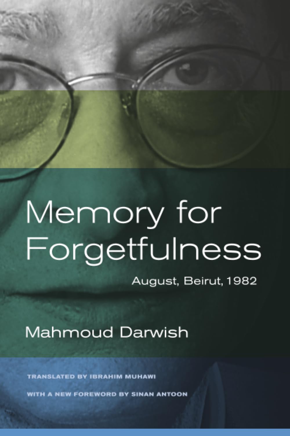 Memory for Forgetfulness: August, Beirut, 1982 (Literature of the Middle East)