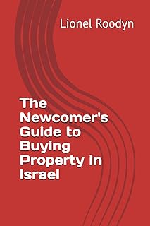 The Newcomer's Guide to Buying Property in Israel