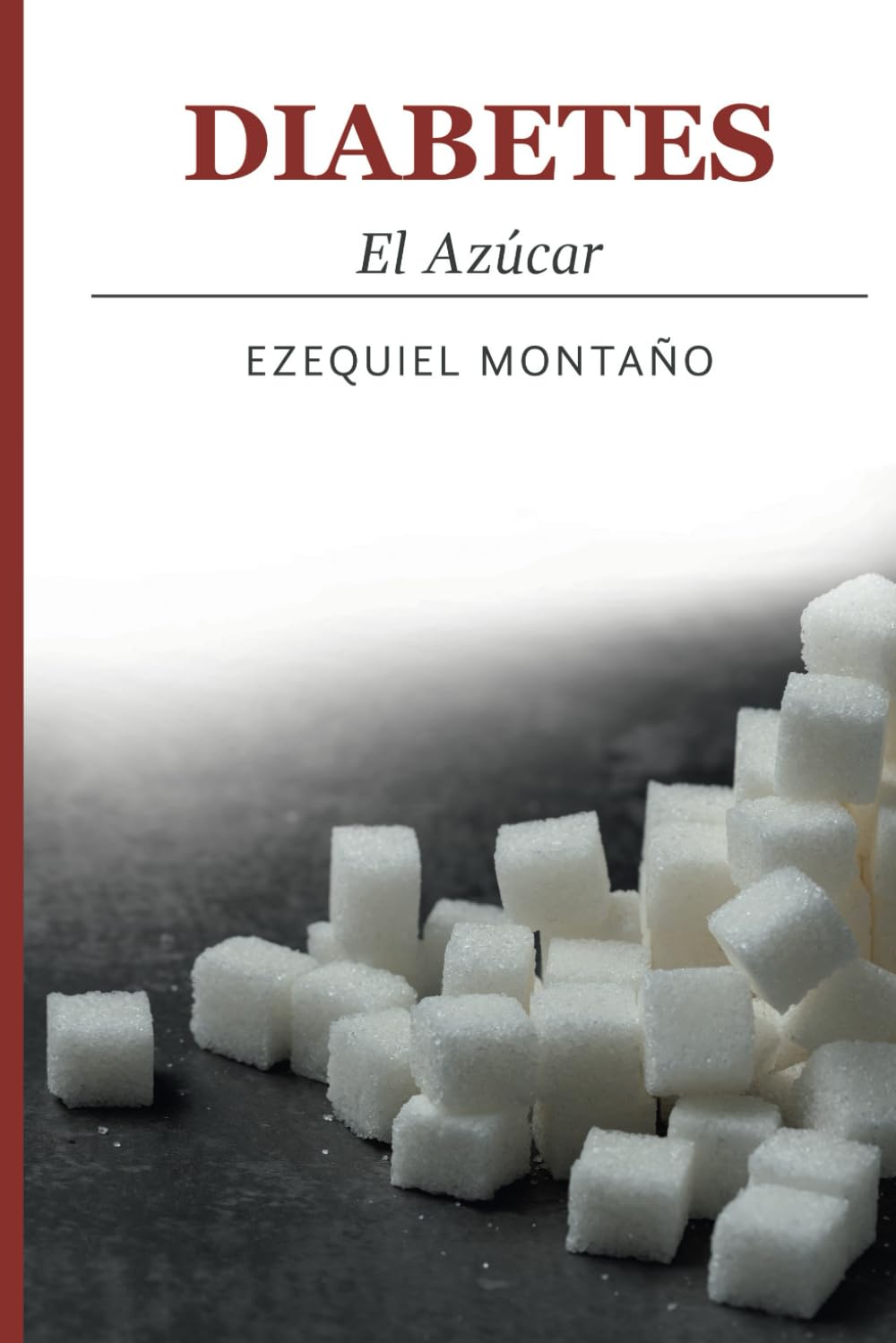Diabetes El Azúcar (Spanish Edition)      Paperback – September 12, 2024