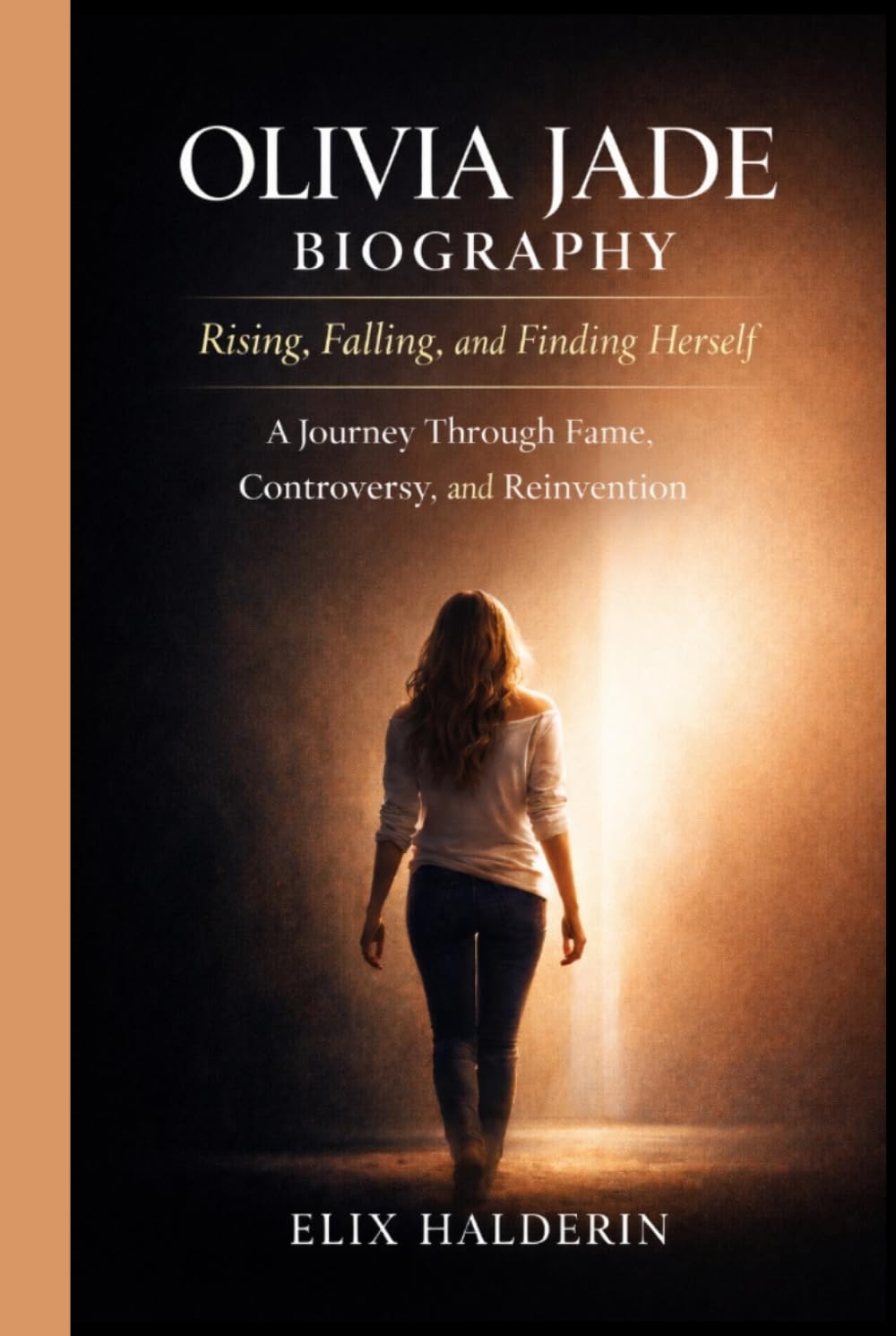 OLIVIA JADE BIOGRAPHY: Rising, Falling, and Finding Herself: A Journey Through Fame, Controversy and Reinvention