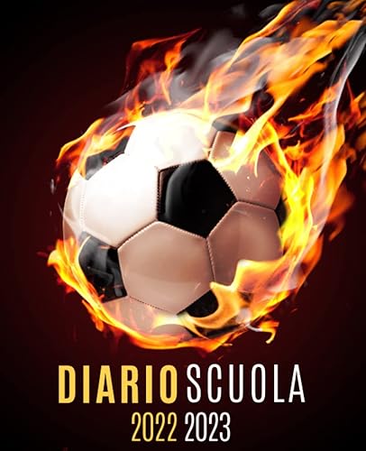 Diario Scuola 2022 2023 Calcio: Agenda scolastico 2022 2023 1 settimana su 2 pagine | Pianificatore settimanale medie superiori università | Da Set 22 ... per ragazza e ragazzo | Copertina Pallone