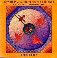 Day Signs of the Aztec Sacred Calendar 0764917595 Book Cover