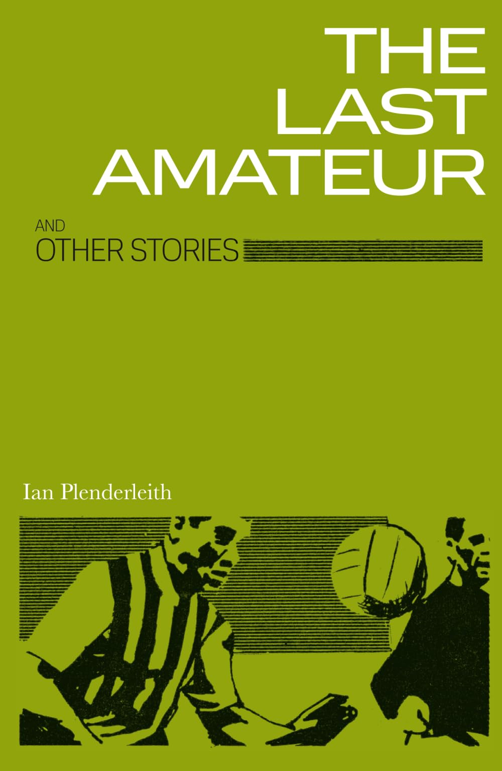 The Last Amateur and Other Stories