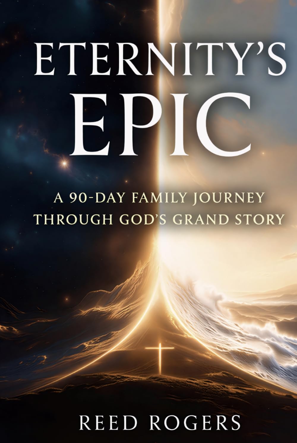 Eternity's Epic: A 90-Day Family Journey Through God's Grand Story