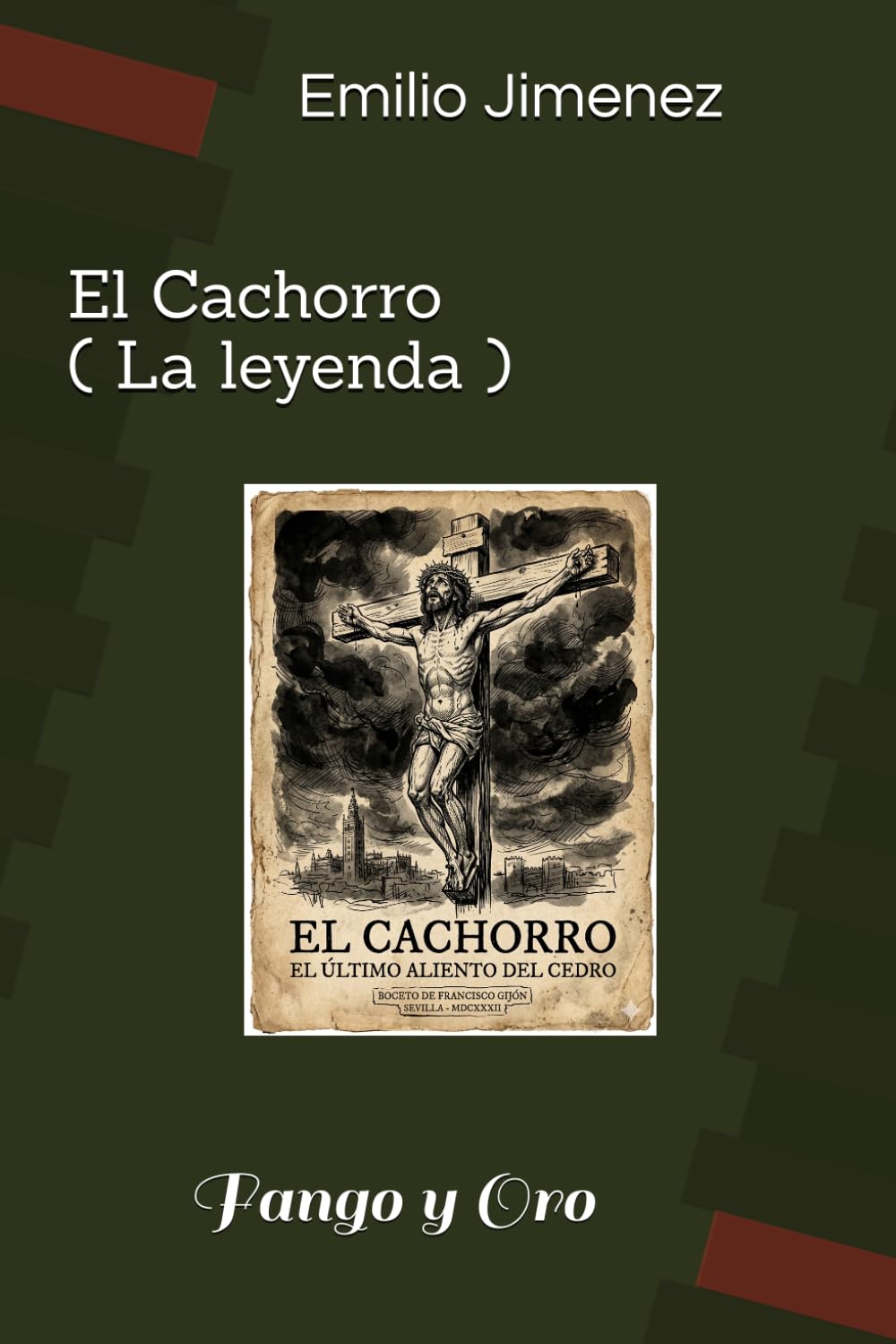 El Cachorro ( La leyenda ): Fango y Oro