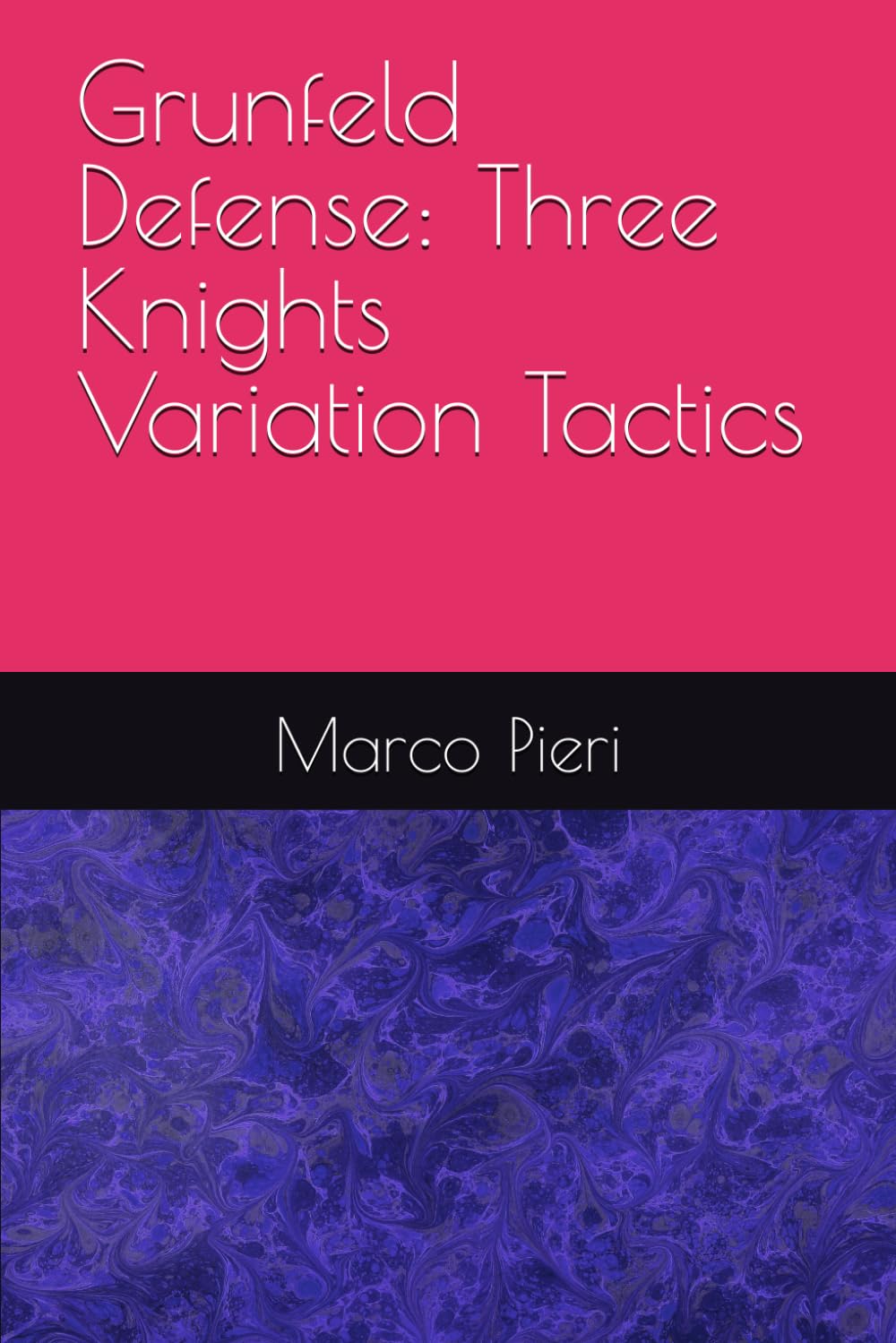 Grunfeld Defense: Three Knights Variation Tactics