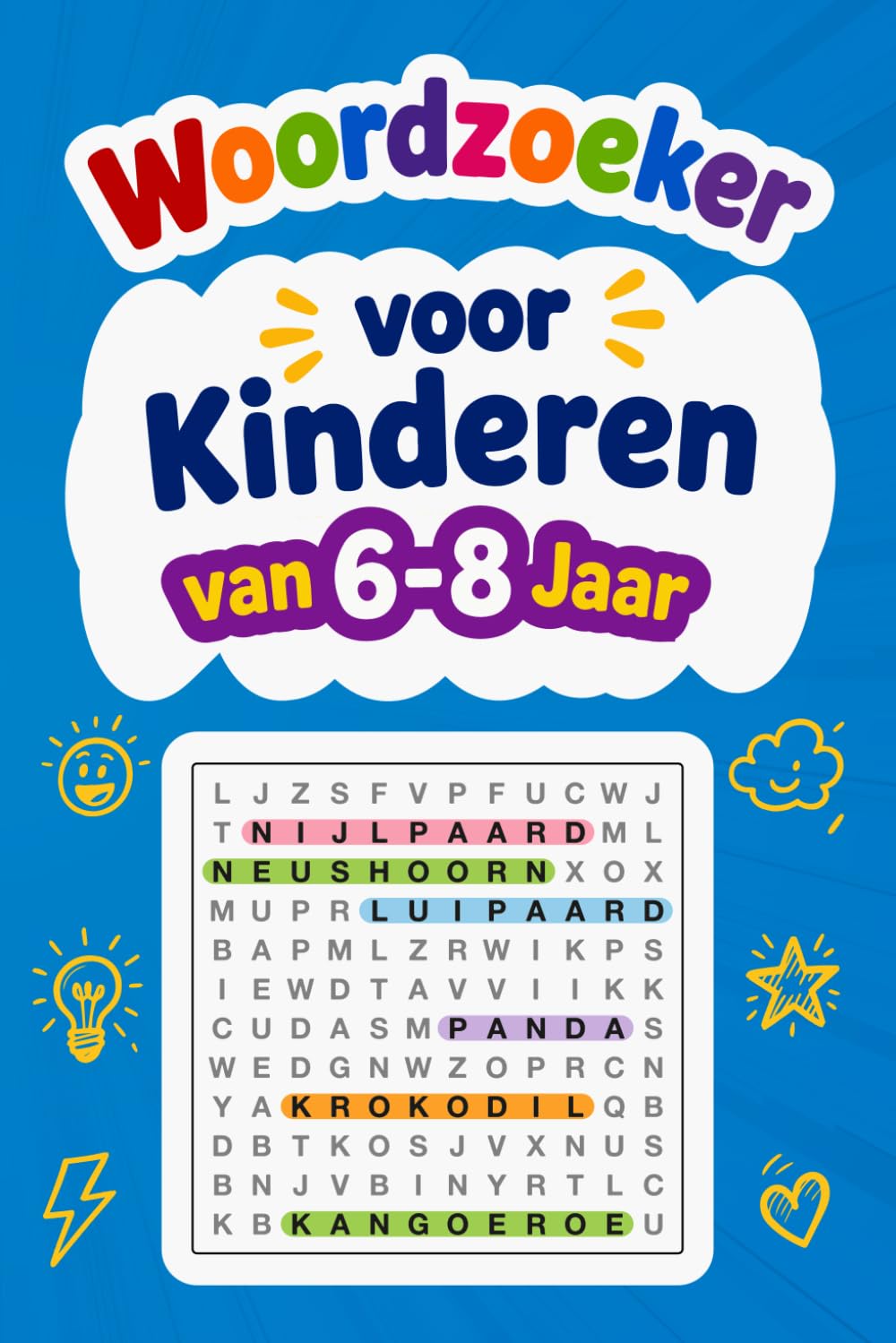 Woordzoeker voor Kinderen van 6-8 Jaar: Meer dan 700 Woorden om te Zoeken en te Ontdekken