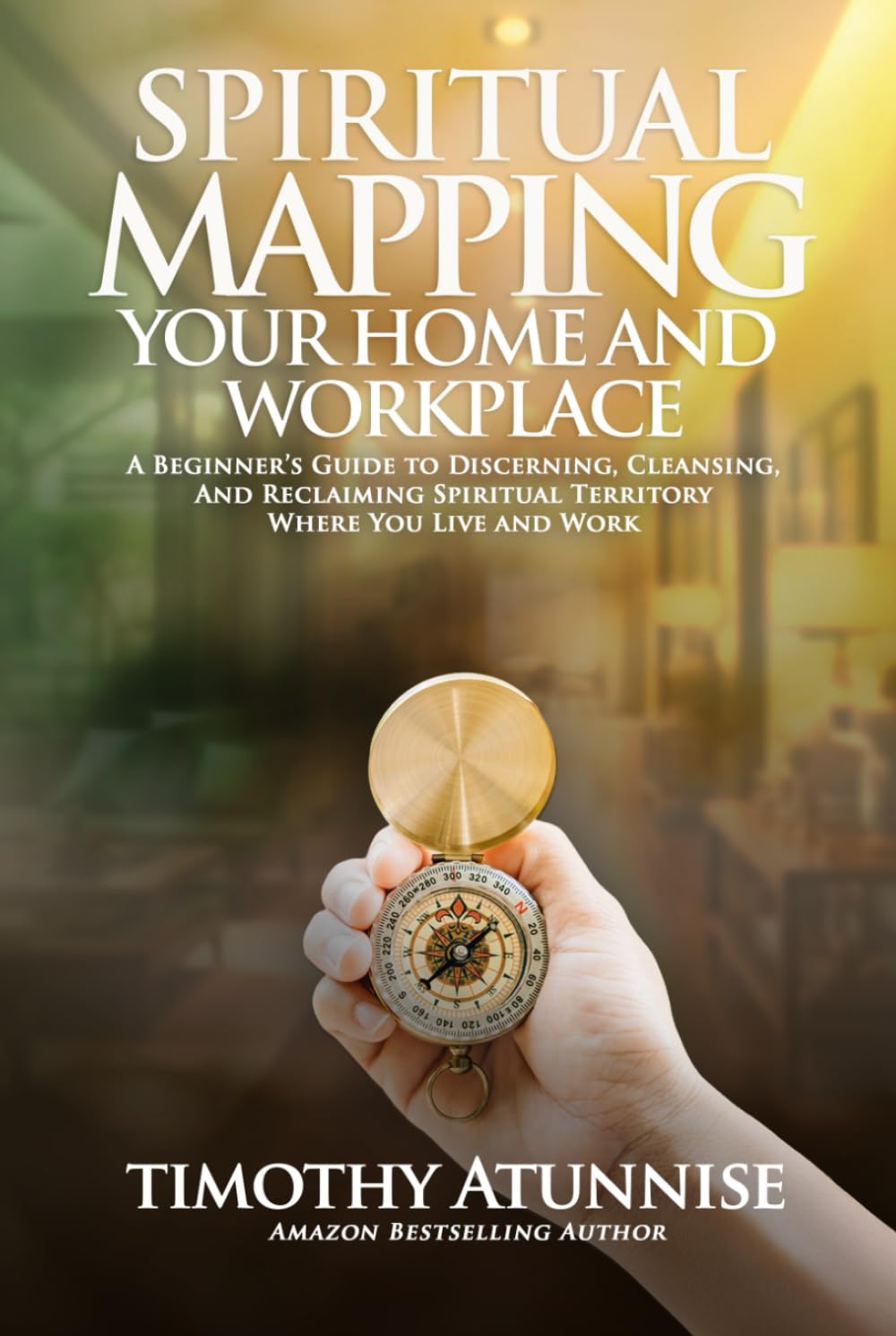 Spiritual Mapping Your Home and Workplace: A beginner’s guide to discerning, cleansing, and reclaiming spiritual territory where you live and work (Spiritual Mapping Academy)