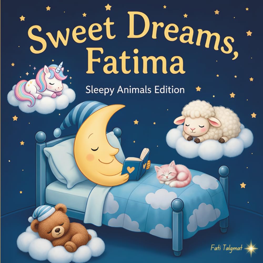 Sweet Dreams Fatima: Personalized Children's Bedtime Story Book for Babies & Kids | Perfect Birthday Gift idea for Fatima's | Gentle Rhymes, Sleepy ... Fatima Drift Into Sweet Dreams Every Night