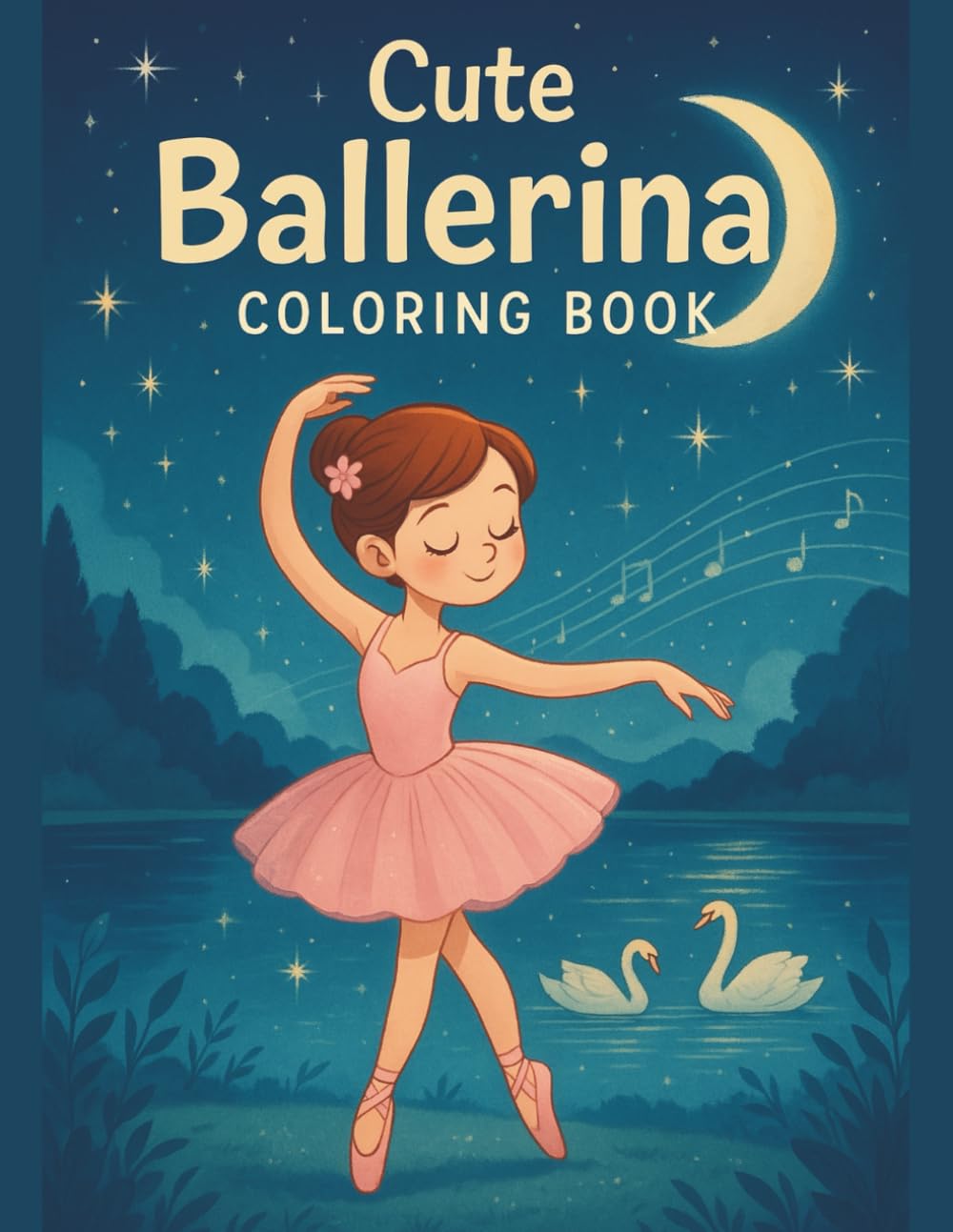 Cute Ballerina Coloring Book: 40 Adorable Illustrations to Color for Kids Who Love Ballet, Dancing and Having Fun, Ages 4-8 and beyond