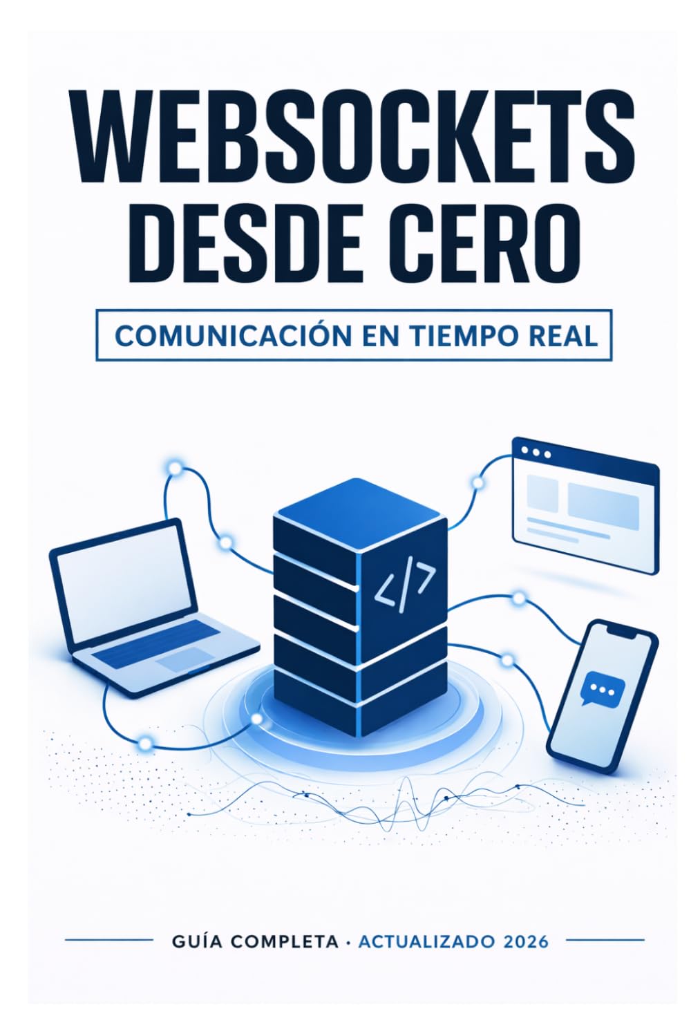Websockets Desde Cero: Comunicación en Tiempo Real