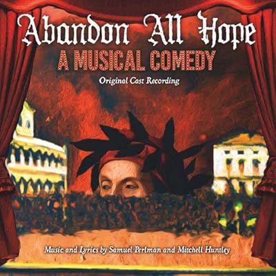 Abandon All Hope: A Musical Comedy - Original Cast Recording