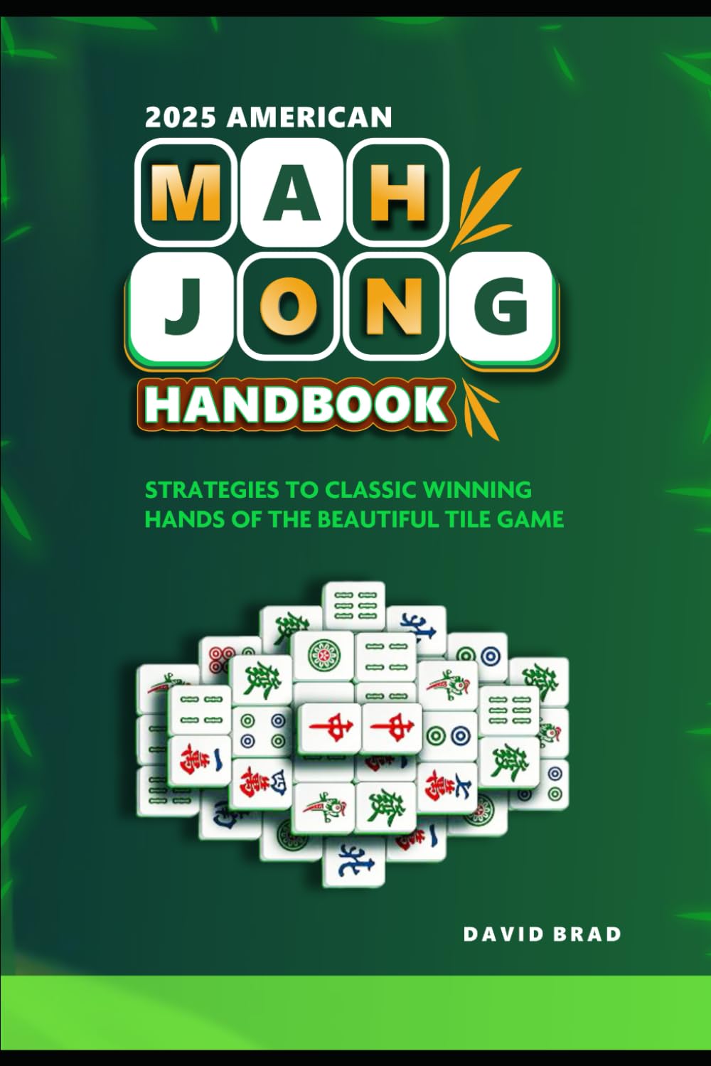 2025 American Mahjong Handbook: Strategies to Classic Winning Hands of the Beautiful Tile Game