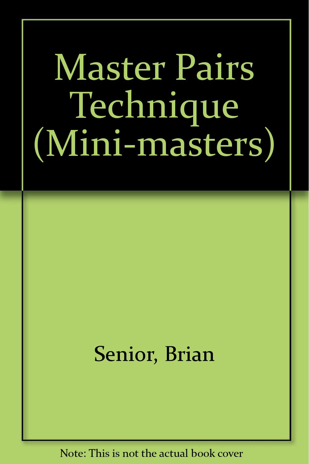 Master Pairs Technique: Master Pairs Technique (PB) (Mini-masters)