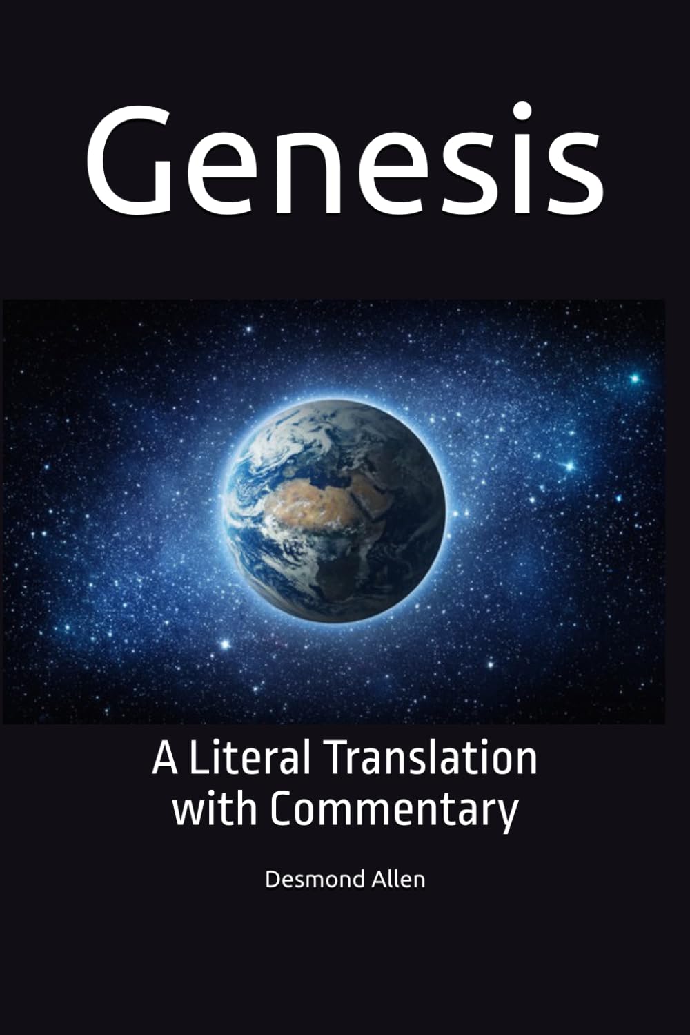Genesis: A Literal Translation with Commentary