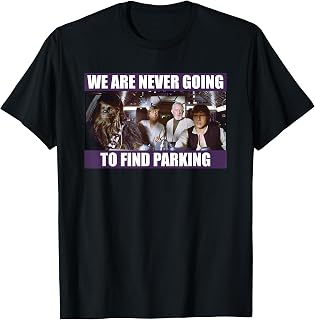 Star Wars We're Never Going To Find Parking Meme T-Shirt
