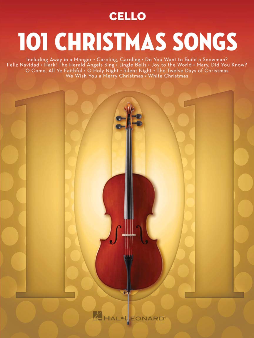 101 Christmas Songs Cello Sheet Music Songbook | Holiday Classics for Beginners Intermediate Players | Includes Silent Night Jingle Bells White Christmas Joy to the World Paperback – September 1, 2018