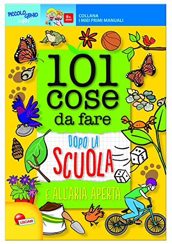 9788874308361 101 cose da fare dopo la scuola