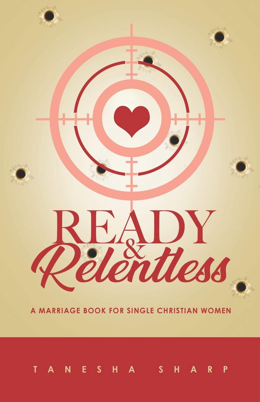 Ready & Relentless: A Marriage Book for Single Christian Women
