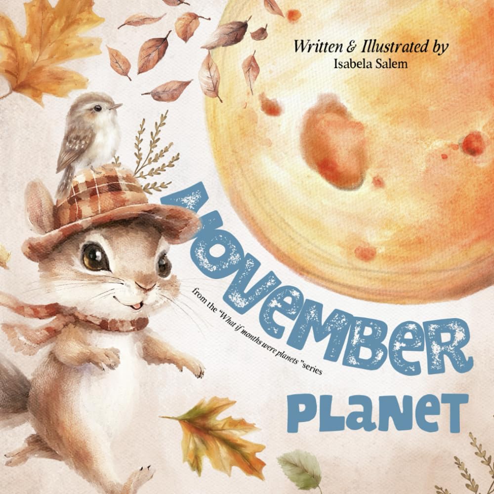 Planet November: Let's imagine that months are planets! (What if Months were Planets?)