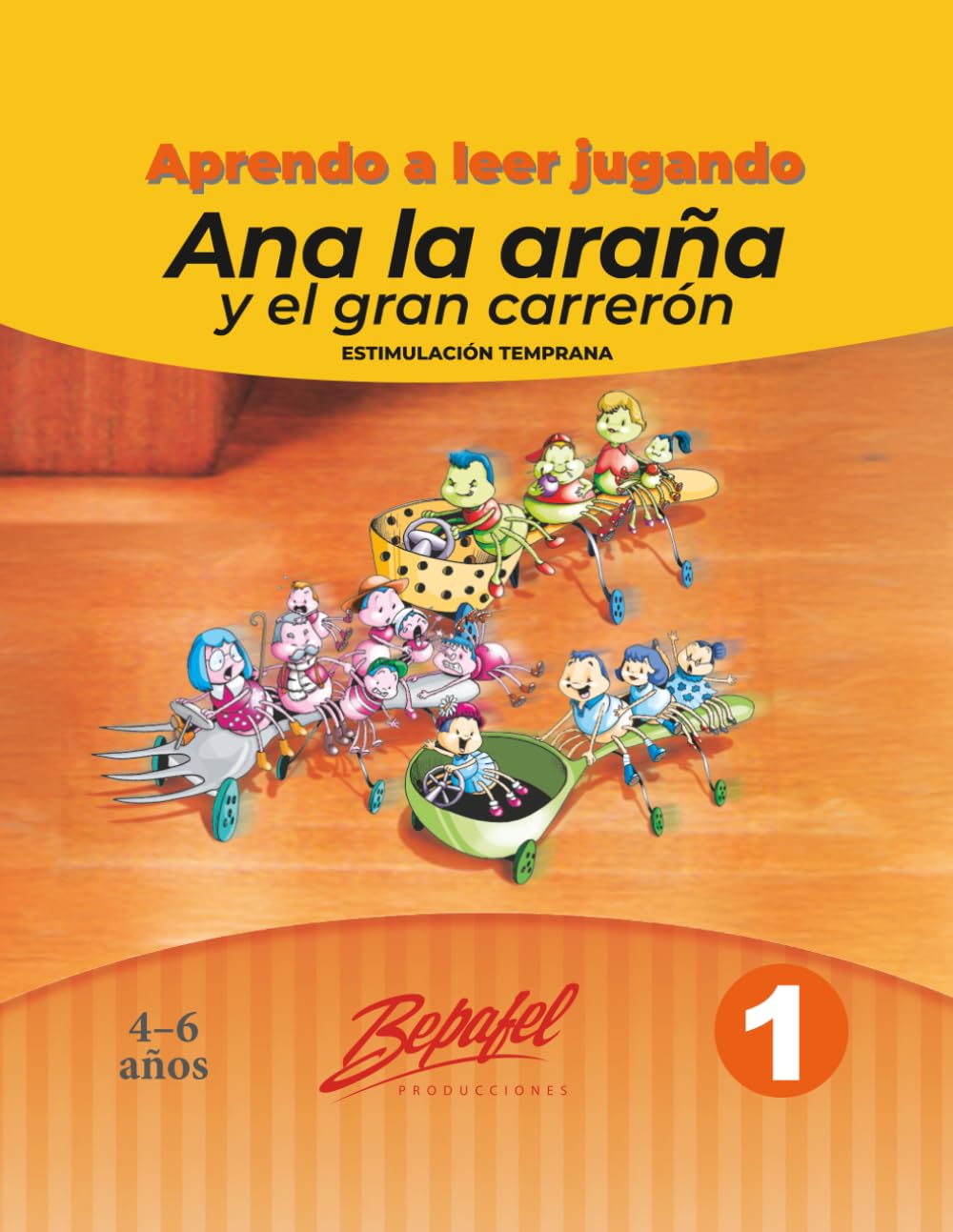 Ana la araña y el gran carrerón: Estimulación temprana (Aprendo a leer jugando)