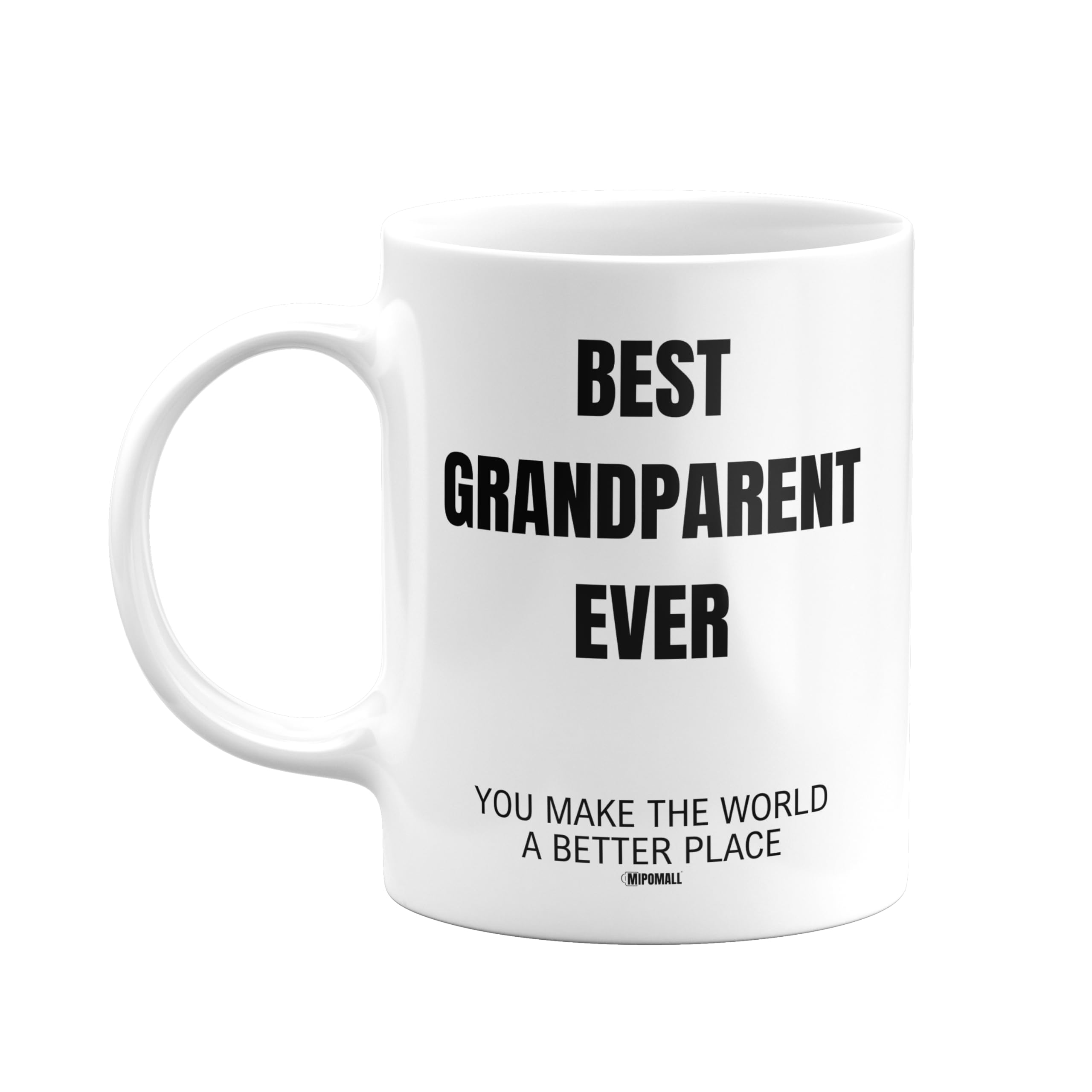 MIPOMALL Grandparents Mugs Gift, Best Grandparent Ever, Make World Better Place, Coffee Mug Tea Cup - wmE3xx042