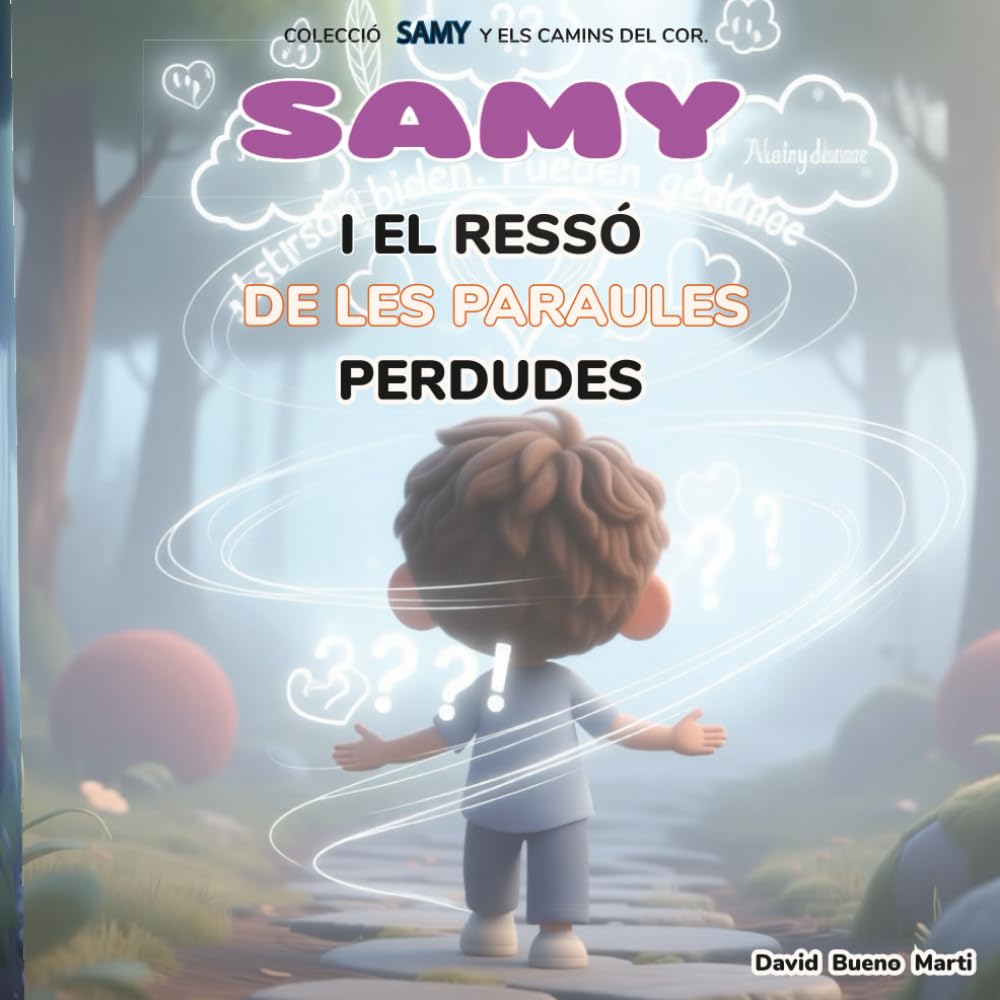 Samy i el ressó de les paraules perdudes: Samy i els camins del cor. Llibre 2.