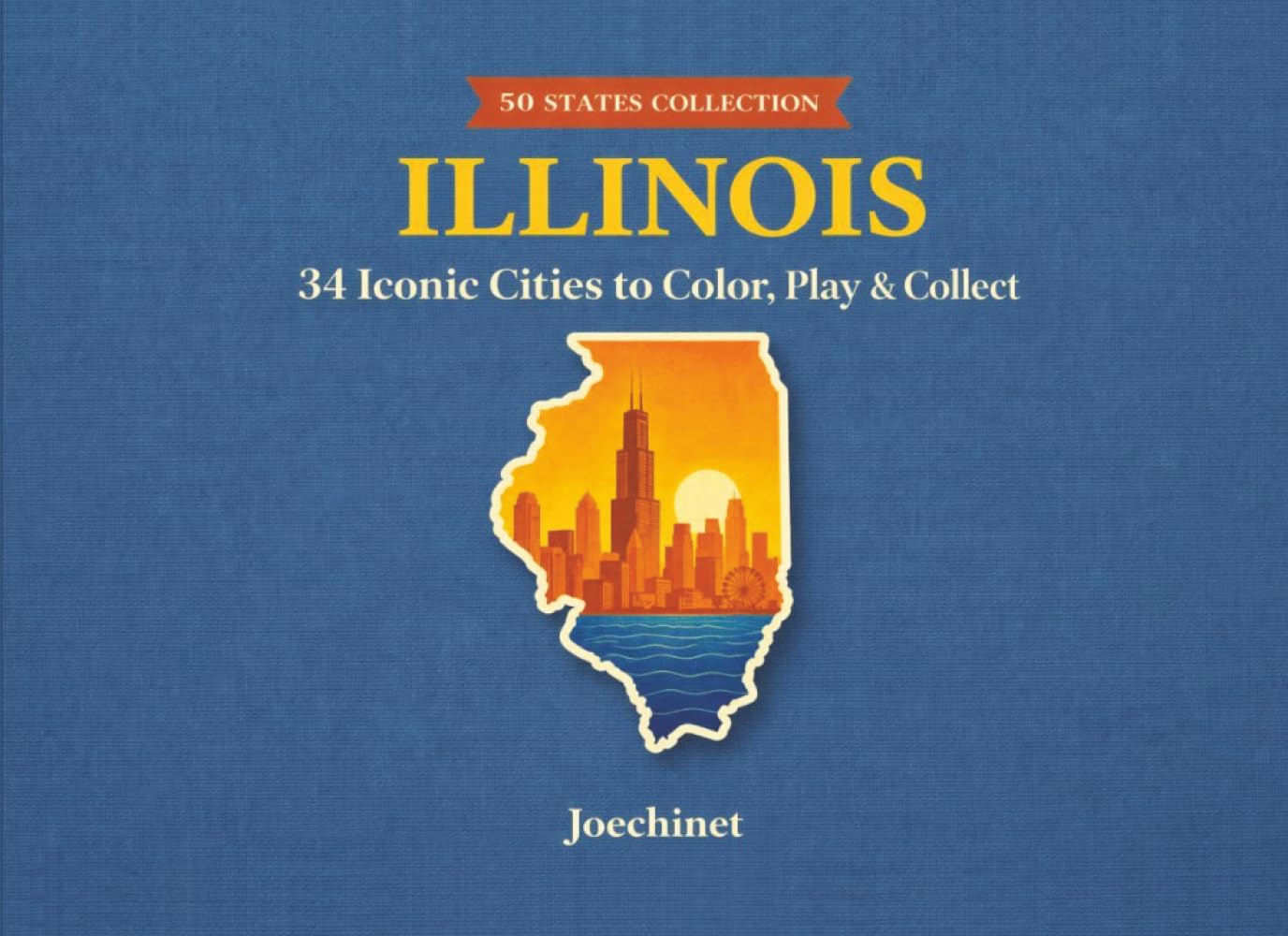 Illinois: 34 Cities to Color (50 States Collection)