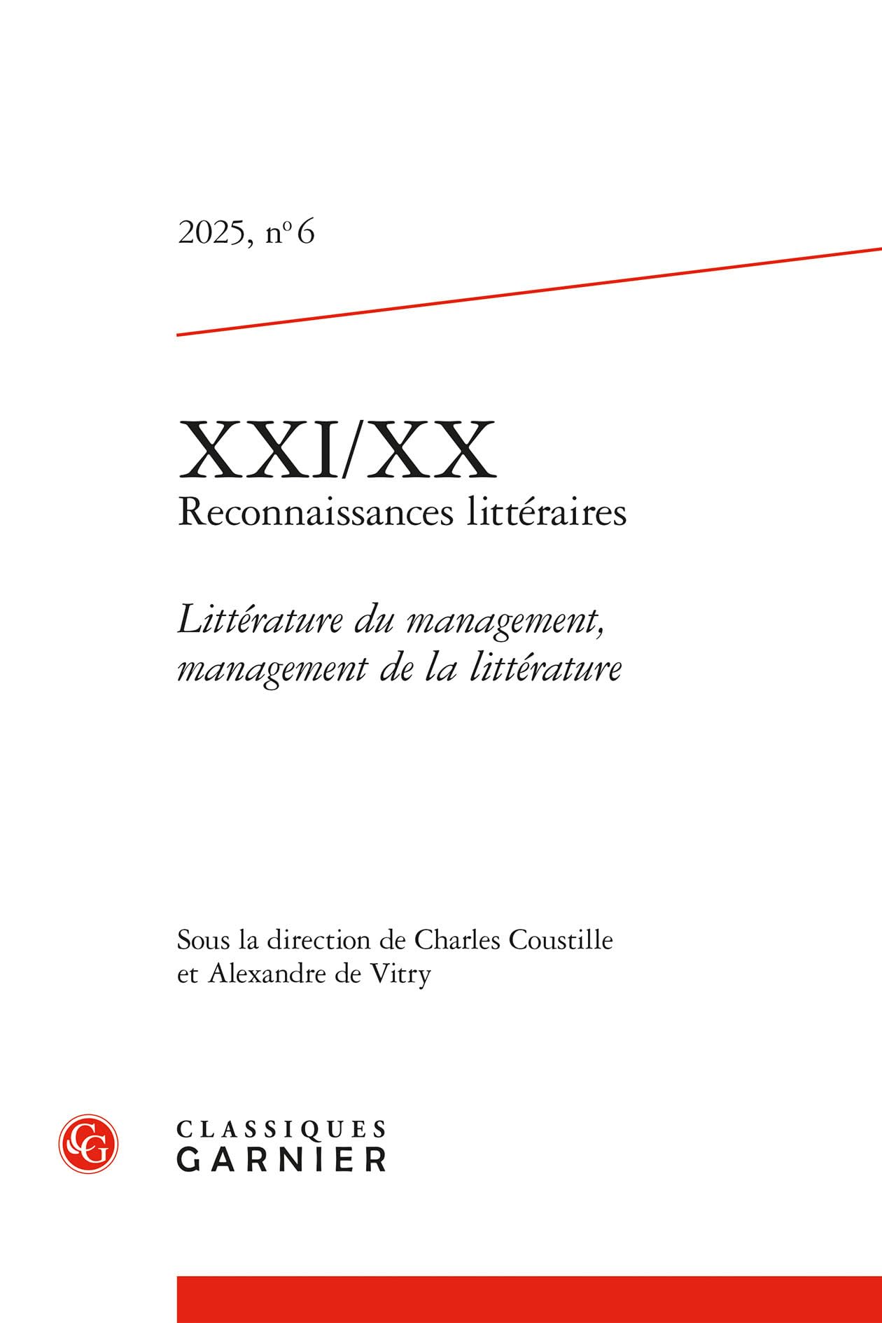 XXI/XX - Reconnaissances littéraires: Littérature du management, management de la littérature (2025) (2025, n° 6)