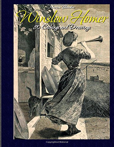 Winslow Homer: 80 Etchings and Drawings