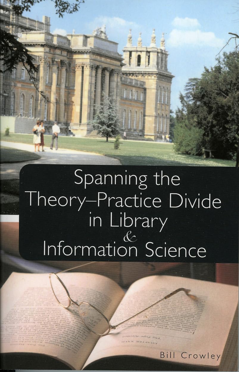 Buy Spanning The Theory-Practice Divide In Library And Information Science โ BookShops.in