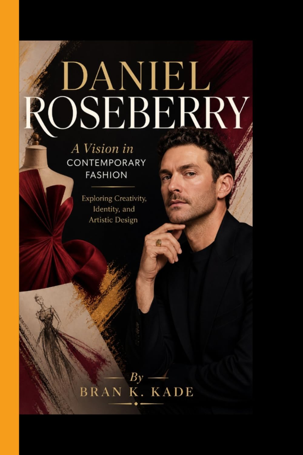 DANIEL ROSEBERRY: A Vision in Contemporary Fashion - Exploring Creativity, Identity and Artistic Design