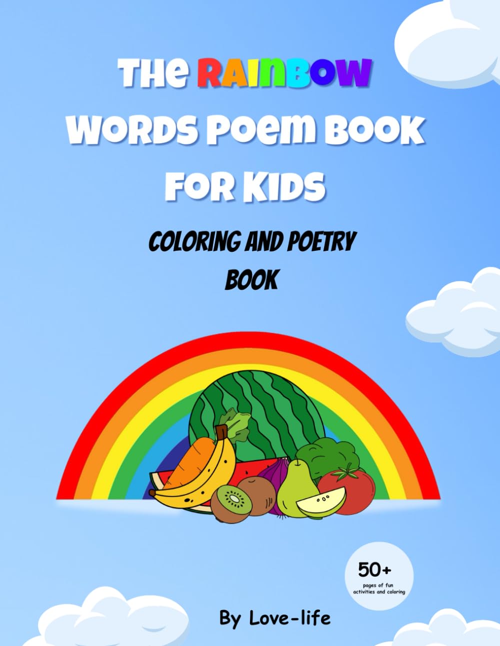 THE RAINBOW WORDS POEM BOOK FOR KIDS: COLORING AND POETRY BOOK