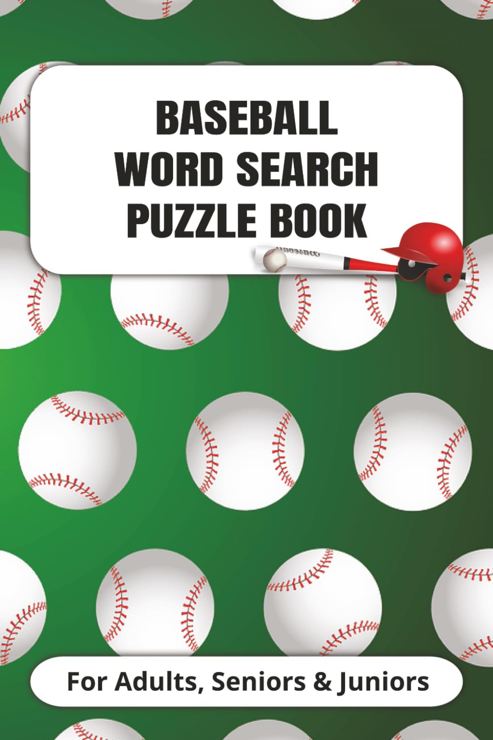 Baseball Word Search Puzzle Book: Crossword Puzzles with Easy to Read Print About Baseball Related Topics, Game Rules, Plays and More!.|6x9 inches, ... ... For Vacations, Holidays and Relaxations