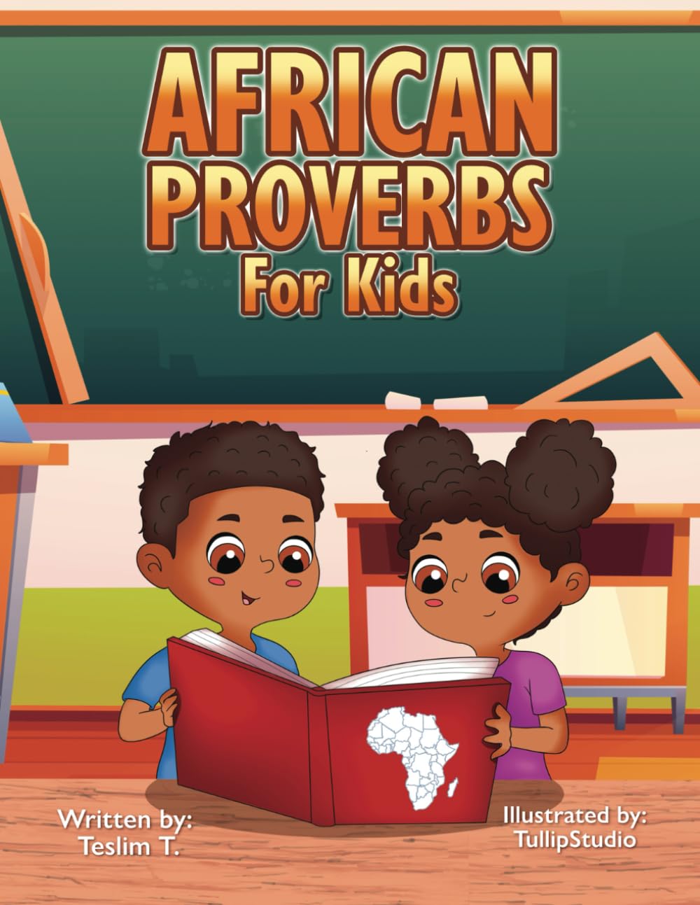 African Proverbs for Kids: Helps kids enhance critical thinking skills to become analytical and logical (Discovering Africa's Wonders: Insights for Kids)