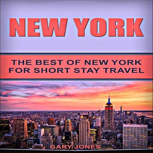 New York: The Best of New York for Short Stay Travel Audiolivro Por Gary Jones capa