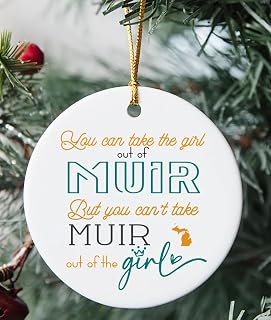 Muir MI Ornament Christmas 2025 - You Can Take The Girl Out of Muir But You Can't Take Muir Out of The Girl - Long Distance Ornament 3 Inch