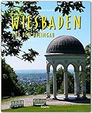  Reise durch WIESBADEN und den RHEINGAU - Ein Bildband mit über 180 Bildern auf 140 Seiten - STÜRTZ Verlag: Ein Bildband mit über 180 Bildern STÜRTZ-Verlag [Gebundene Ausgabe]