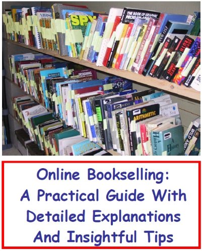 Online Bookselling: A Practical Guide with Detailed Explanations and Insightful Tips
