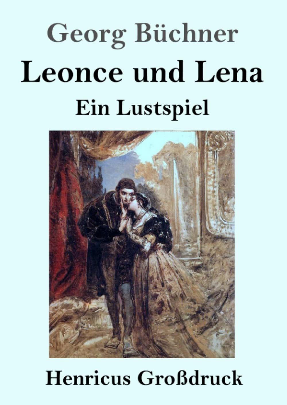 Leonce und Lena (Großdruck): Ein Lustspiel