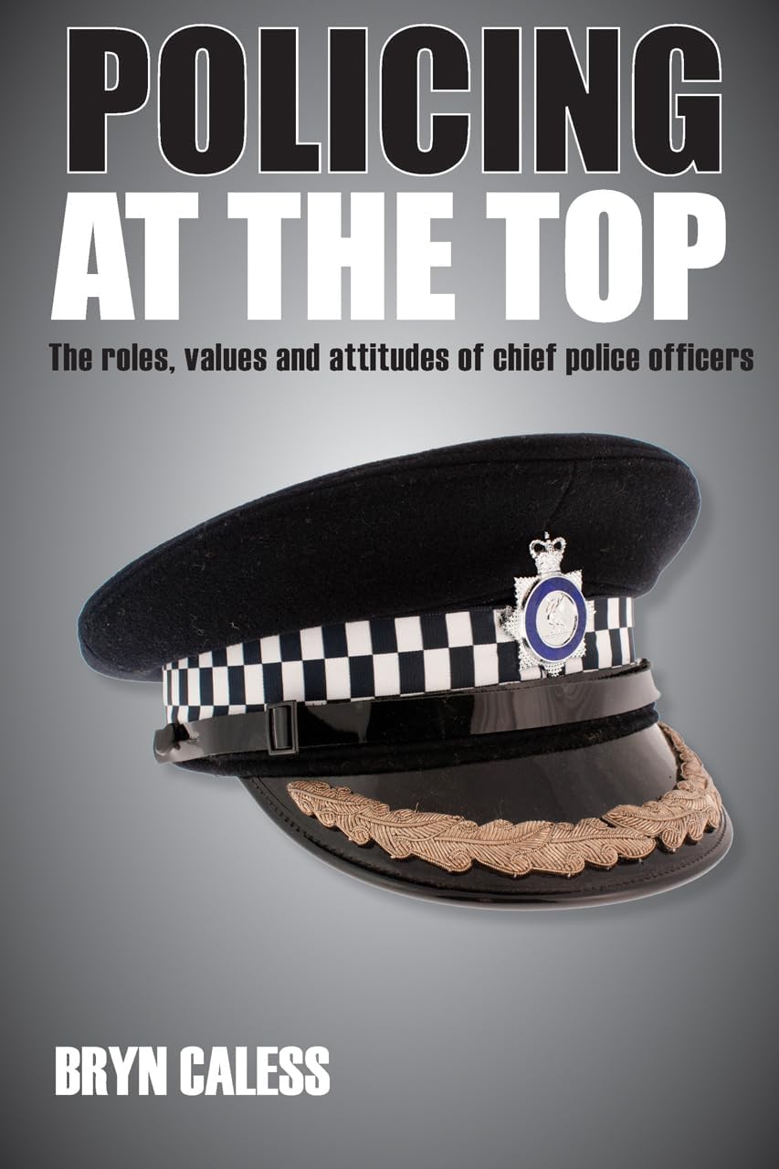 Buy Policing at the Top: The Roles, Values and Attitudes of Chief Police Officers — BookShops.in