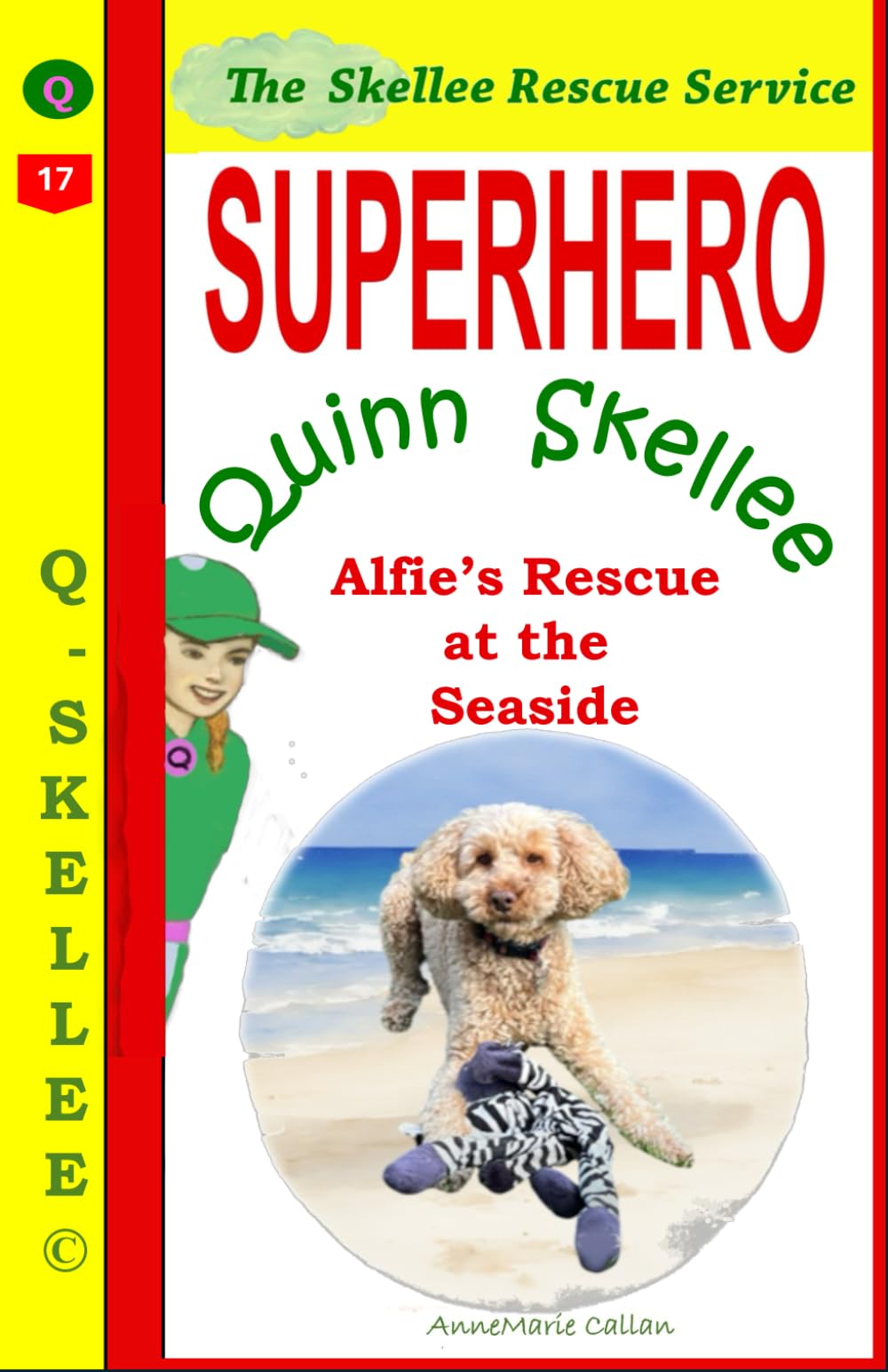 Superhero Quinn Skellee – Alfie’s Rescue at the Seaside: A 10 Minute Bedtime Story for Kids 4-8 With a Fox, a Cockapoo and Rabbits (Skellee Superhero Stories for Children Ages 3-8)