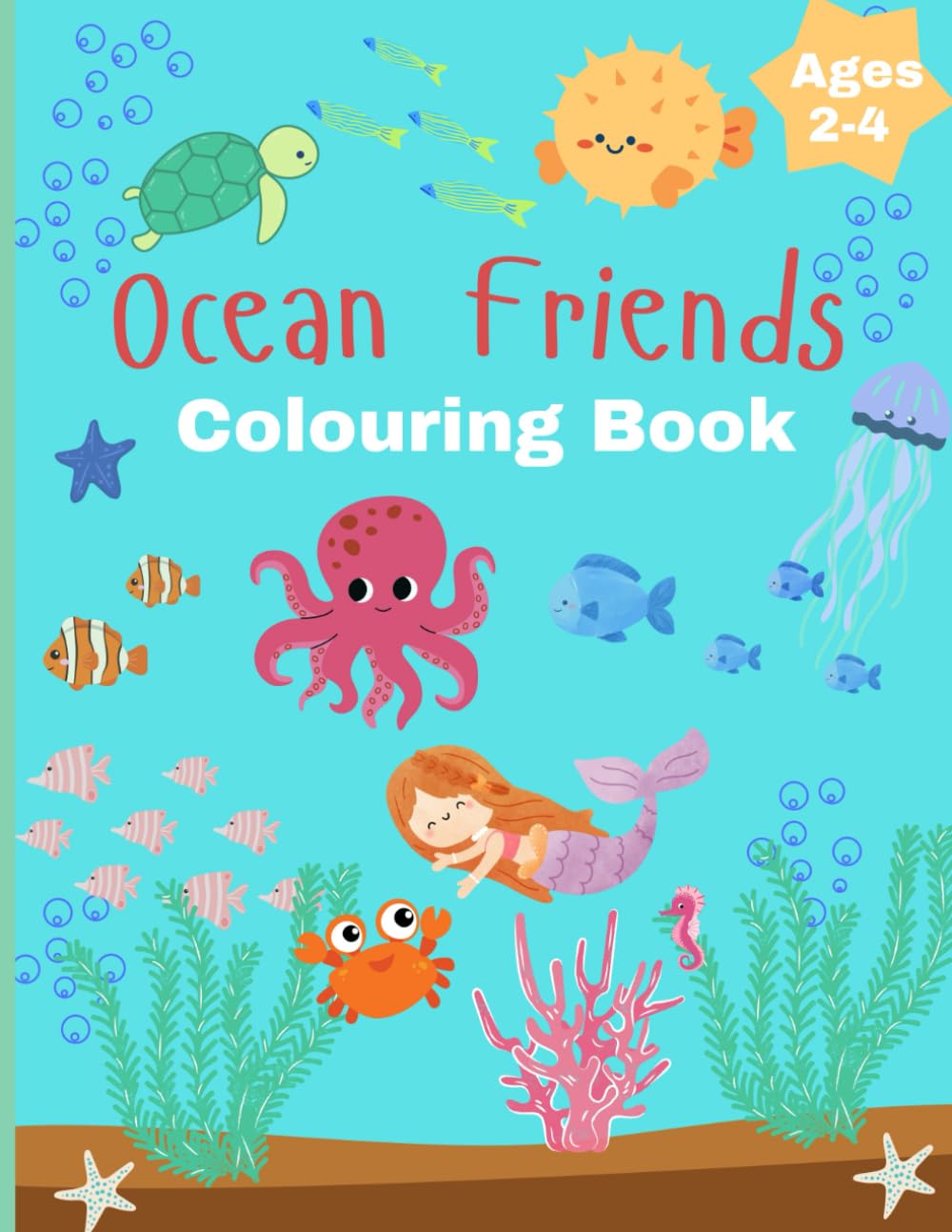 Ocean Friends Colouring Book: Adorable Ocean Animals for young children aged 2-4